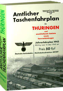 Amtlicher Taschenfahrplan für Thüringen und anschließende Gebiete sowie Fernverbindungen Jahresfahrplan 1943