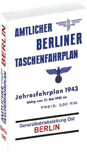 Amtlicher Berliner Taschenfahrplan Jahresfahrplan 1943 Amtlicher Berliner Taschenfahrplan Jahresfahrplan 1943