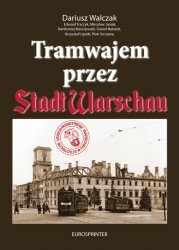 Tramwajem przez Stadt Warschau Tramwajem przez Stadt Warschau