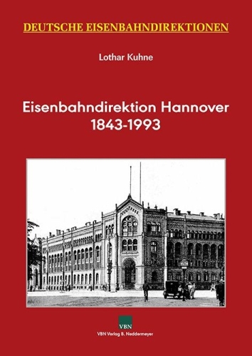 Deutsche Eisenbahndirektionen: Eisenbahndirektion Hannover 1843-1993