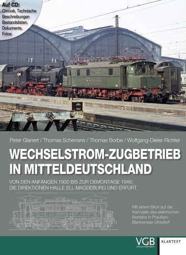 Wechselstrom-Zugbetrieb in Mitteldeutschland: Von den Anfängen 1900 bis zur Demontage 1946 Wechselstrom-Zugbetrieb in Mitteldeutschland: Von den Anfängen 1900 bis zur Demontage 1946