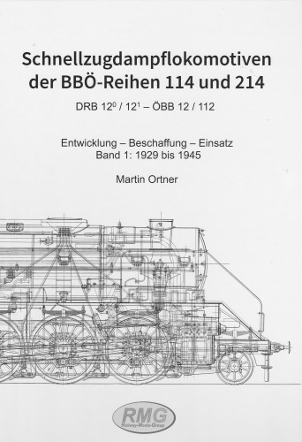 Schnellzugdampflokomotiven der BBÖ-Reihen 114 und 214, Band 1 (1929 bis 1945) Schnellzugdampflokomotiven der BBÖ-Reihen 114 und 214, Band 1 (1929 bis 1945)