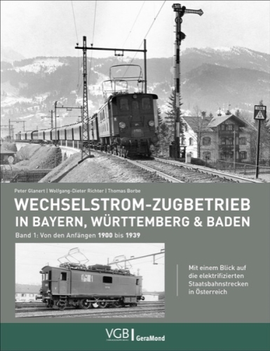 Wechselstrom-Zugbetrieb in Bayern, Württemberg und Baden, Band 1 Wechselstrom-Zugbetrieb in Bayern, Württemberg und Baden, Band 1