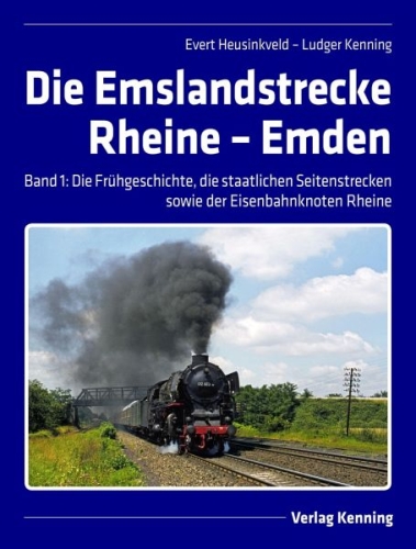 Die Emslandstrecke Rheine - Emden, Band 1 Die Emslandstrecke Rheine - Emden, Band 1
