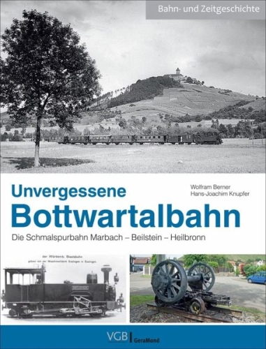 Unvergessene Bottwartalbahn Unvergessene Bottwartalbahn