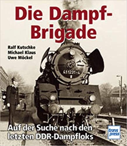 Die Dampf-Brigade Die Dampf-Brigade