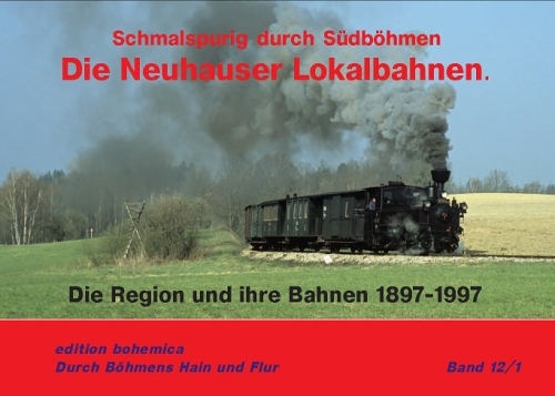 Die Neuhauser Lokalbahnen Die Neuhauser Lokalbahnen