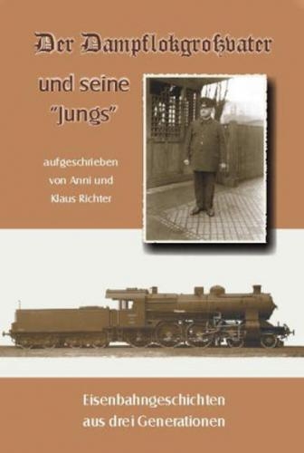 Der Dampflokgroßvater und seine "e;Jungs"e; Der Dampflokgroßvater und seine "e;Jungs"e;