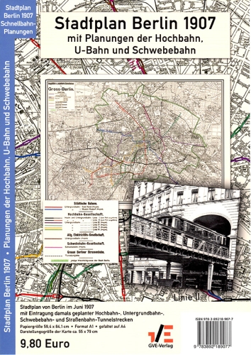 Stadtplan Berlin 1907 mit Planungen der Hochbahn, U-Bahn und Schwebebahn Stadtplan Berlin 1907 mit Planungen der Hochbahn, U-Bahn und Schwebebahn