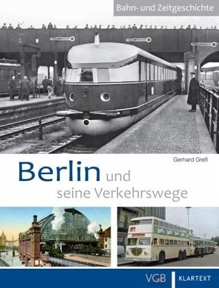 Berlin und seine Verkehrswege Berlin und seine Verkehrswege