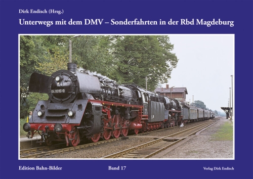 Unterwegs mit dem DMV - Sonderfahrten in der Rbd Magdeburg Unterwegs mit dem DMV - Sonderfahrten in der Rbd Magdeburg