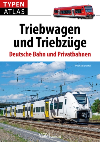 Typenatlas Triebwagen und Triebzüge Deutsche Bahn und Privatbahnen Typenatlas Triebwagen und Triebzüge Deutsche Bahn und Privatbahnen