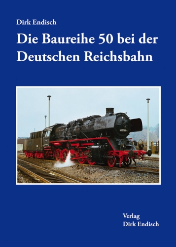 Die Baureihe 50 bei der Deutschen Reichsbahn Die Baureihe 50 bei der Deutschen Reichsbahn
