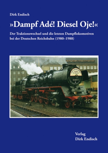 Dampf Adé ! Diesel Oje ! Dampf Adé ! Diesel Oje !