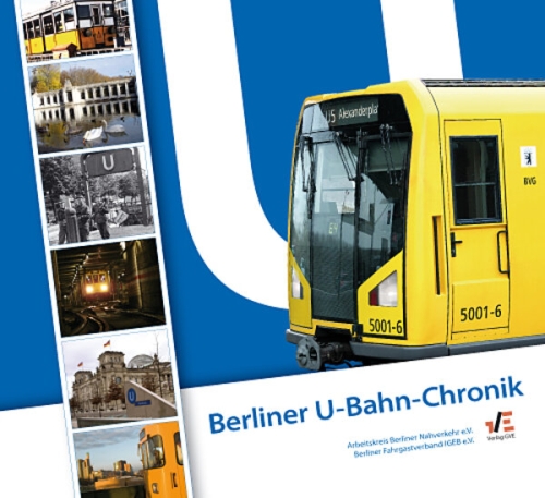Berliner U-Bahn Chronik Berliner U-Bahn Chronik