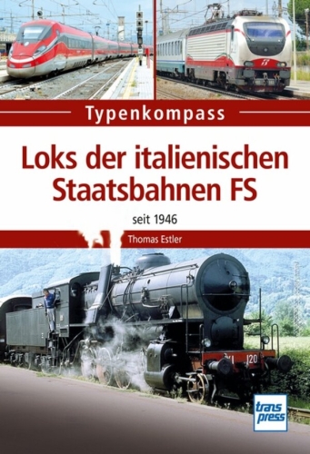 Typenkompass - Loks der italienischen Staatsbahnen FS Typenkompass - Loks der italienischen Staatsbahnen FS