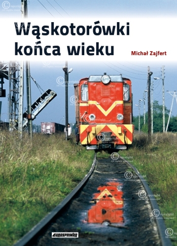 Wąskotorówki końca wieku Wąskotorówki końca wieku