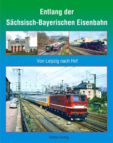 Entlang der Sächsisch-Bayerischen Eisenbahn Entlang der Sächsisch-Bayerischen Eisenbahn