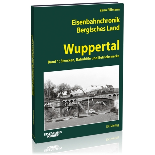 Eisenbahnchronik Bergisches Land - Wuppertal / Band 1 Eisenbahnchronik Bergisches Land - Wuppertal / Band 1