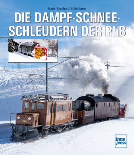 Die Dampfschneeschleudern der RhB Die Dampfschneeschleudern der RhB