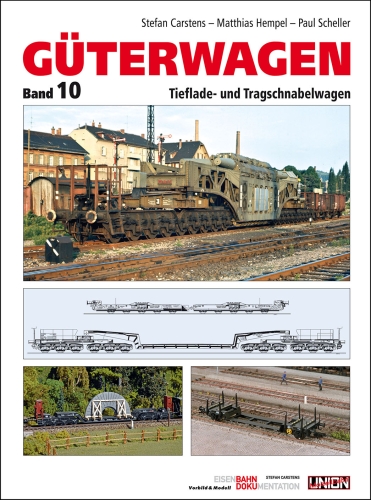 Güterwagen Band 10 Tieflade- und Tragschnabelwagen Güterwagen Band 10 Tieflade- und Tragschnabelwagen
