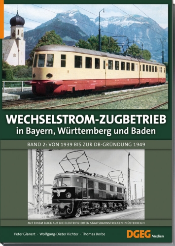 Wechselstrom-Zugbetrieb in Bayern, Württemberg und Baden, Band 2 Wechselstrom-Zugbetrieb in Bayern, Württemberg und Baden, Band 2