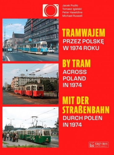 Tramwajem przez Polske w 1974 Tramwajem przez Polske w 1974