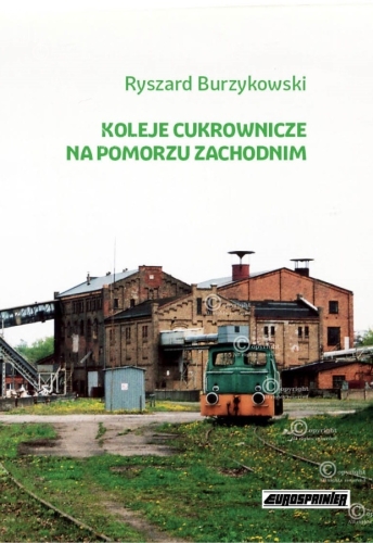 Koleje cukrownice na Pomorzu Zachodnim Koleje cukrownice na Pomorzu Zachodnim