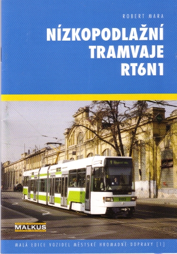 Nízkopodlazni tramvaje RT6N1 / Niederflurstraßenbahnen RT6N1 Nízkopodlazni tramvaje RT6N1 / Niederflurstraßenbahnen RT6N1