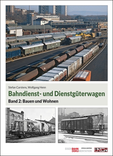 Bahndienst- und Dienstgüterwagen Band 2: Bauen und Wohnen Bahndienst- und Dienstgüterwagen Band 2: Bauen und Wohnen