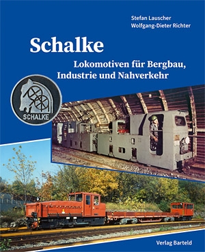 Schalke Lokomotiven für Bergbau, Industrie und Nahverkehr