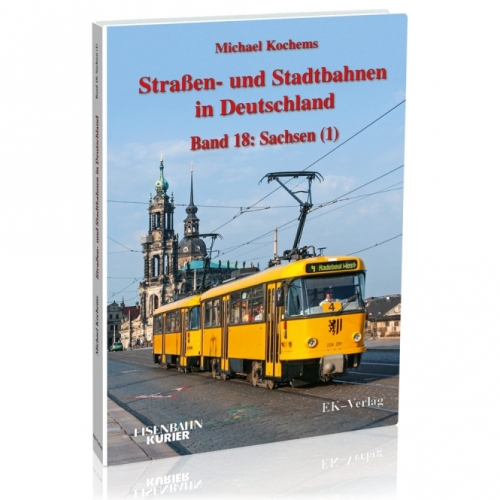 Straßen- und Stadtbahnen in Deutschland Band 18: Sachsen Ost (1)