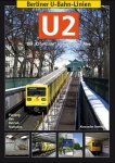 Berliner U-Bahn-Linien: U2 - Die City-Linie über Zoo und Alex