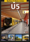 Berliner U-Bahn-Linien: U5 - Von Ost nach West (2.Auflage)