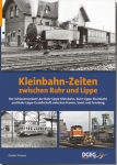 Kleinbahn-Zeiten zwischen Ruhr und Lippe Kleinbahn-Zeiten zwischen Ruhr und Lippe