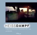 Heissdampf - Fotografien und Erlebnisse in Deutschland (1973 – 2020) Heissdampf - Fotografien und Erlebnisse in Deutschland (1973 – 2020)