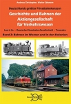 Geschichte und Bahnen der Aktiengesellschaft für Verkehrswesen Lenz & Co., Deutsche Eisenbahn-Gesellschaft, Transdev Band 2: Bahnen im Westen und in den Kolonien Geschichte und Bahnen der Aktiengesellschaft für Verkehrswesen Lenz & Co., Deutsche Eisenbahn-Gesellschaft, Transdev Band 2: Bahnen im Westen und in den Kolonien