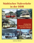 Städtischer Nahverkehr in der DDR - einzigartige Momentaufnahmen von Peter Dönges
