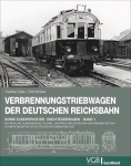 Verbrennungstriebwagen der Deutschen Reichsbahn - Band 1 Verbrennungstriebwagen der Deutschen Reichsbahn - Band 1