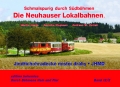 Schmalspurig durch Südböhmen - Die Neuhauser Lokalbahnen - Teil 2 Schmalspurig durch Südböhmen - Die Neuhauser Lokalbahnen - Teil 2
