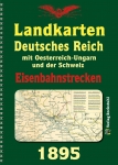 DEUTSCHES REICH 1895. Eisenbahnstreckenlexikon des Deutschen Reiches