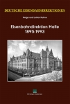 Eisenbahndirektion Halle 1895 - 1993 Eisenbahndirektion Halle 1895 - 1993