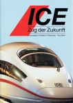 ICE - Zug der Zukunft ICE - Zug der Zukunft