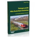 Thüringen und die Mittel-Deutschland-Verbindung Thüringen und die Mittel-Deutschland-Verbindung
