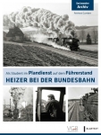 Heizer bei der Bundesbahn Heizer bei der Bundesbahn