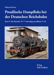 Preußische Dampfloks bei der Deutschen Reichsbahn - Band 2 Preußische Dampfloks bei der Deutschen Reichsbahn - Band 2