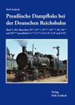 Preußische Dampfloks bei der Deutschen Reichsbahn - Band 1 Preußische Dampfloks bei der Deutschen Reichsbahn - Band 1