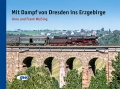 Mit Dampf von Dresden ins Erzgebirge