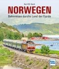 Norwegen - Bahnreisen durchs Land der Fjorde