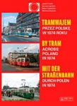 Mit der Straßenbahn durch Polen 1974 Mit der Straßenbahn durch Polen 1974